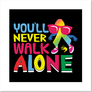 you will never walk alone quotation tshirt template funny decor colorful texts person sunglasses sketch Posters and Art